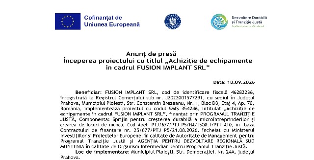 Anunț de presă - Începerea proiectului cu titlul „Achiziție de echipamente în cadrul FUSION IMPLANT SRL”