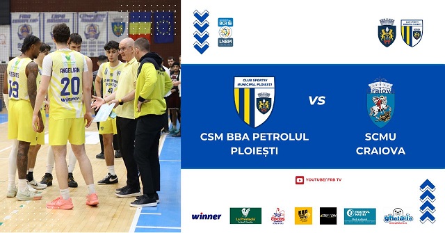 Ultima strigare în sezonul regular. CSM BBA Petrolul- SCM U Craiova Sâmbătă Ora 18.00