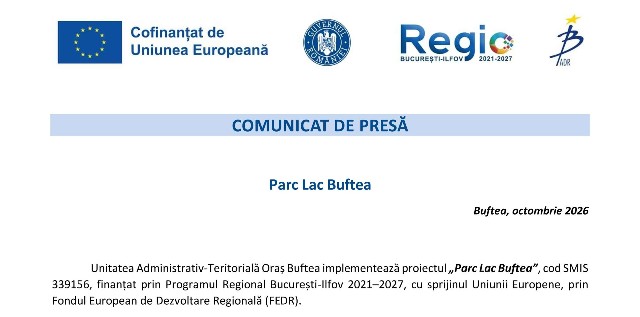 COMUNICAT DE PRESĂ - Unitatea Administrativ-Teritorială Oraș Buftea - Parc Lac Buftea