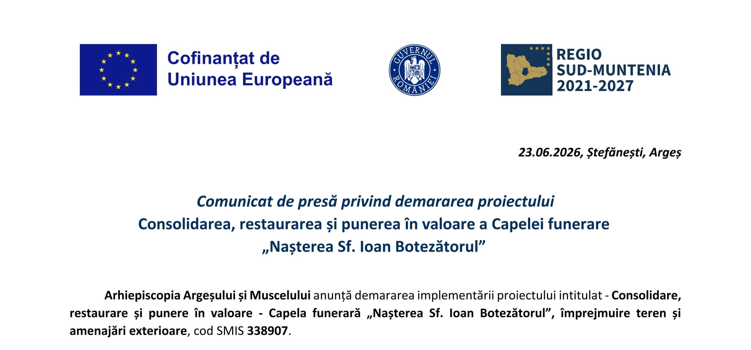 Comunicat de presă privind demararea proiectului Consolidarea, restaurarea și punerea în valoare a Capelei funerare „Nașterea Sf. Ioan Botezătorul” 