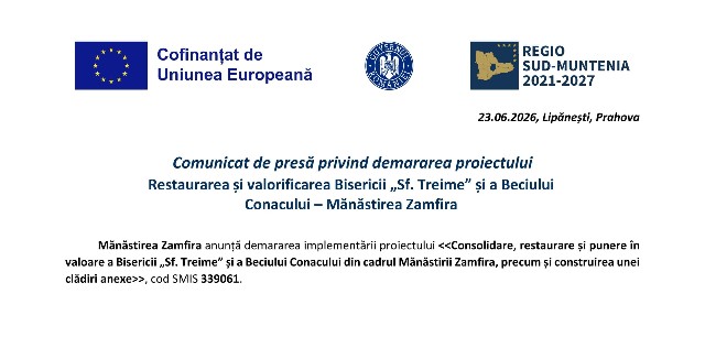 Comunicat de presă privind demararea proiectului Restaurarea și valorificarea Bisericii „Sf. Treime” și a Beciului Conacului – Mănăstirea Zamfira 