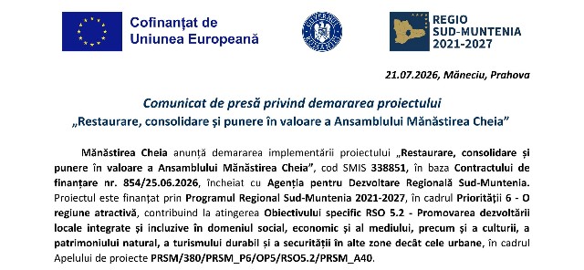  Comunicat de presă privind demararea proiectului  „Restaurare, consolidare și punere în valoare a Ansamblului Mănăstirea Cheia”