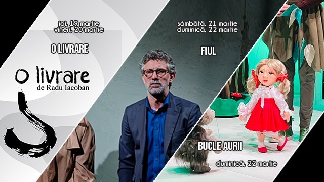 Spectacolele Teatrului „Toma Caragiu”, în perioada 16 – 22 martie