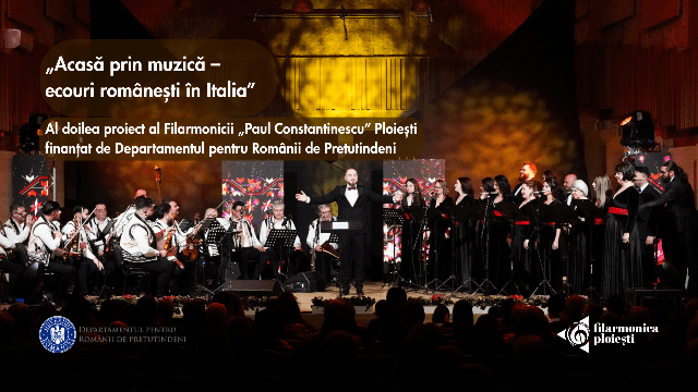 Filarmonica “Paul Constantinescu” Ploiești obține o nouă finanțare din partea DRP pentru proiectul “Acasă prin muzică – ecouri românești în Italia”