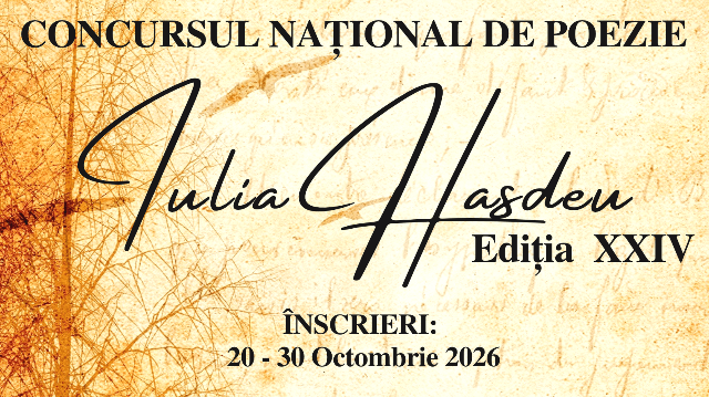 Casa de Cultură „Ion Luca Caragiale” a Municipiului Ploiești organizează ediția a XXIV-a a Concursului Național de Poezie „Iulia Hasdeu”