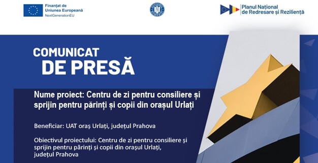 COMUNICAT DE PRESĂ. Centru de zi pentru consiliere și sprijin pentru părinți și copii din orașul Urlați
