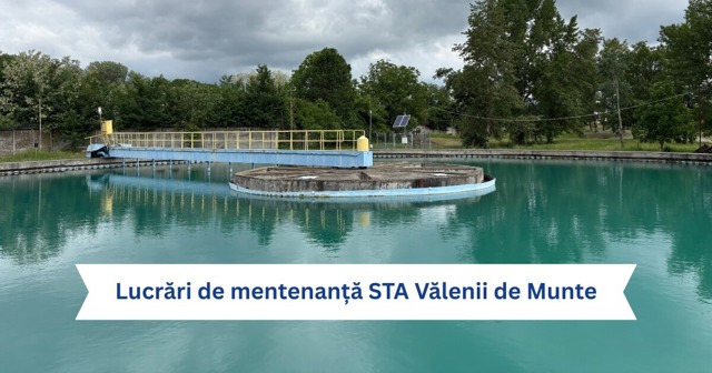 Lucrări de mentenanță și întreținere desfășurate la Stația de Tratare Vălenii de Munte