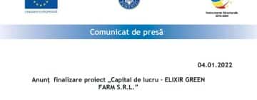 COMUNICAT DE PRESĂ: Anunț  finalizare proiect „Capital de lucru – ELIXIR GREEN FARM S.R.L.”