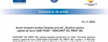 Comunicat de presa. Anunt incepere proiect finantat prin M2 „Granturi pentru capital de lucru AGRI FOOD”- GEOCONST OIL PREST SRL